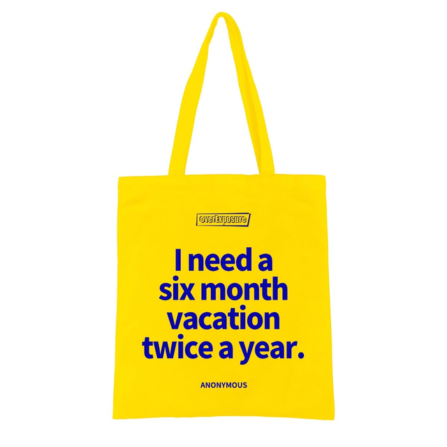 I Need Six Month Vacation Canvas Tote Bag